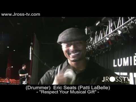 James Ross @ (Drummer) Eric Seats (Patti LaBelle) - "Respect Your Musical Gift" - www.Jross-tv.com