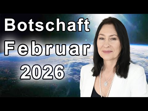 Botschaft Februar 2026. Lerne etwas Neues! Freue dich auf die Veränderung!