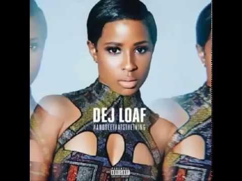 Dej Loaf - Hey There