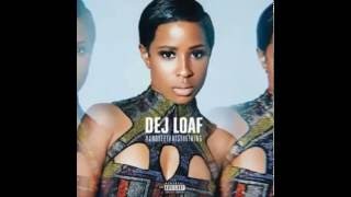 Dej Loaf - Hey There