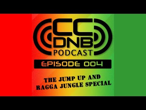 CCDNB Podcast 004 - Jump Up and Ragga Jungle Special