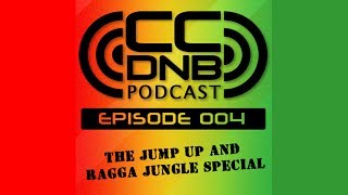 CCDNB Podcast 004 - Jump Up and Ragga Jungle Special