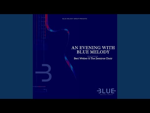 An Evening With Blue Melody (feat. Beri Weber & Zemiros Choir)