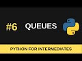 Python Intermediate Tutorial 6 Queues