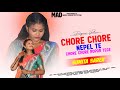 Chore Chore Nepel Te Sumita Saren Santali Program Video Song New Santali Program Video 2024
