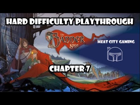 The Banner Saga // Hard Difficulty Playthrough - Chapter 7