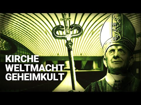 Politische Anomalien VII: Vatikan - Die okkulte Kirche [Erster Teil]