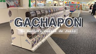 [GACHAPON] La tercera semana de Junio