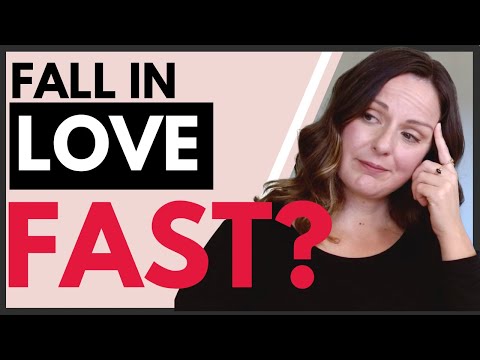 Fall In Love Too Quickly? THIS is why.