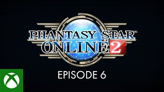 Xbox Phantasy Star Online 2 Episode 6 Launch Trailer anuncio