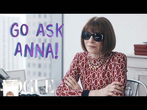 Anna Wintour Answers Questions From Total Strangers | Vogue