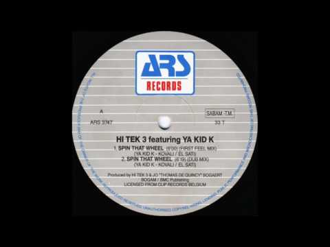 Hi Tek 3 feat. Ya Kid K ‎– Spin That Wheel (First Feel Mix)