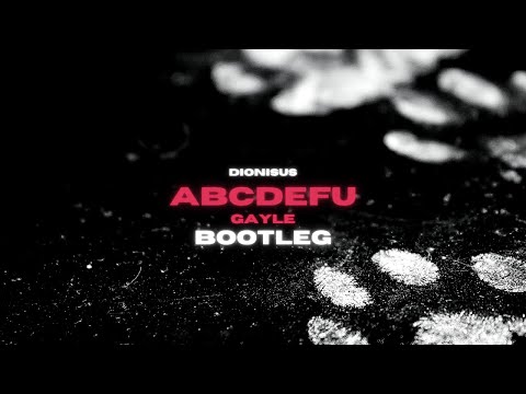 Abdefu - Gayle (Dionisus Bootleg)