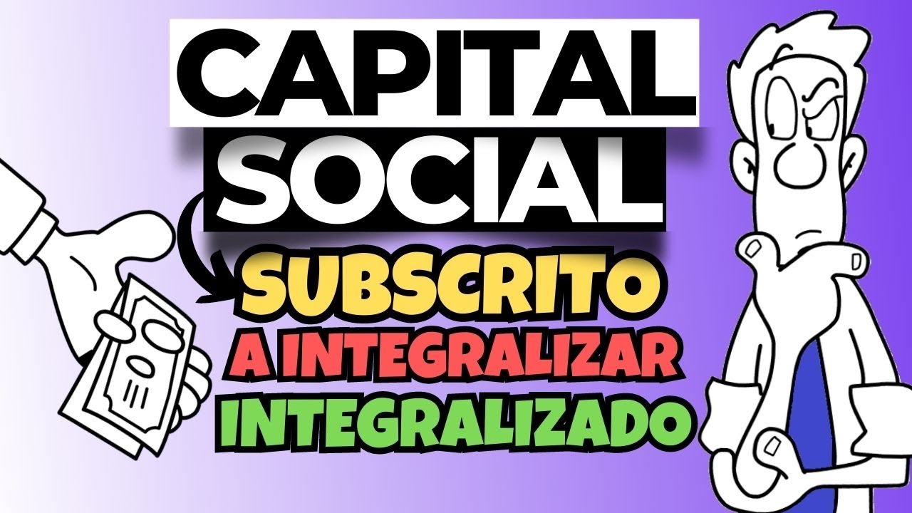CAPITAL SOCIAL - PATRIMÔNIO LÍQUIDO  (CAPITAL SUBSCRITO INTEGRALIZADO E A INTEGRALIZAR)
