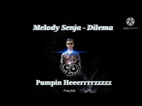Dj Funkot Melody Senja (Dilema) x Pumpin