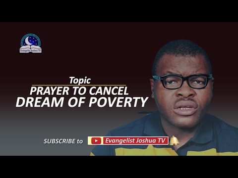 Prayer Points To Cancel Dreams of Poverty - Binding The Spirit of Poverty Dreams