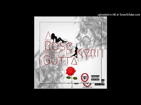 Kyri - A Rose From The Gutta