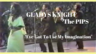 Gladys Knight &amp; The Pips &quot;I&#39;ve Got To Use My Imagination&quot; (1974)