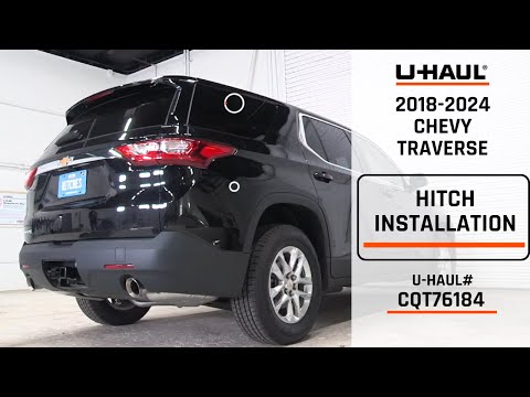 2018-2024 Chevy Traverse | U-Haul Trailer Hitch Installation | CQT76184