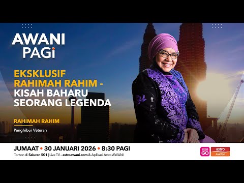 [LANGSUNG] #AWANIPagi | Rahimah Rahim: Kisah baharu seorang legenda | 30 Januari 2026