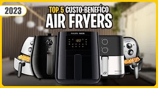 Qual Melhor AIR FRYER CUSTO-BENEFÍCO em 2023? Guia ATUALIZADO ✅