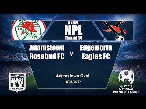 2017 Northern NSW NPL Round 14 Adamstown Rosebud FC v Edgeworth Eagles FC