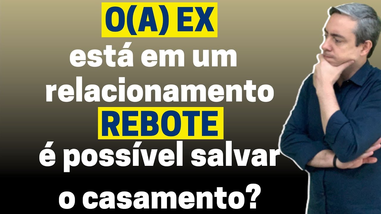 EX com um(a) rebote será possivel salvar o casamento Como agir quando ele está com outra pessoa