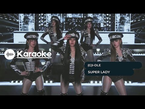 (G)I-DLE- Super Lady (Karaoke with Backing Vocals)