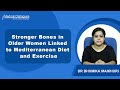Stronger Bones In Older Women Linked To Mediterranean Diet And Exercise Study Finds