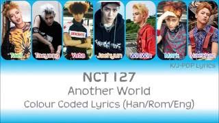 NCT 127 (엔씨티 127) - Another World Colour Coded Lyrics (Han/Rom/Eng)