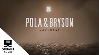 Pola & Bryson - Monument