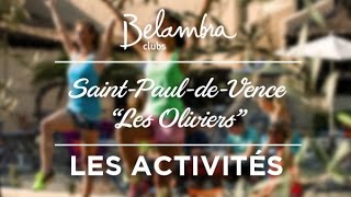 preview picture of video 'Saint-Paul de Vence La Colle-sur-Loup Les Oliviers - activités et animations | Belambra Clubs'