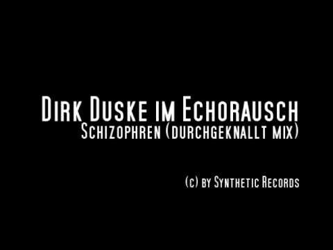 SYNTH001 l Dirk Duske im Echorausch l Schizophren (durchgeknallt mix)