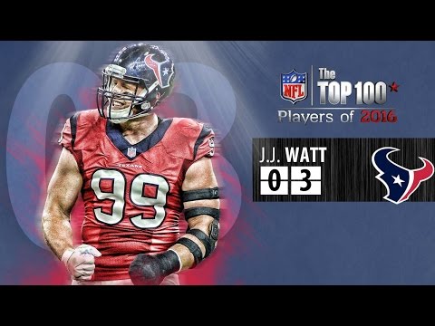 #03 J.J.Watt (DE, Texans) | Top 100 Players of 2016