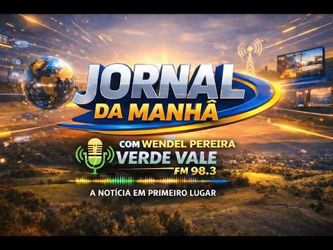 JORNAL DA VERDE VALE FM/ QUARTA 25/03/2026