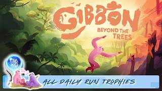 All Daily Run Trophies • Gibbon Beyond the Trees