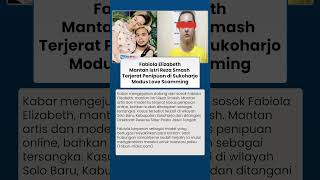 Fabiola Elizabeth Eks Istri Reza Smash Terjerat Dugaan Penipuan di Sukoharjo, Modus Love Scamming