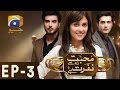 Mohabbat Tum Se Nafrat Hai - Episode 3 | Har Pal Geo