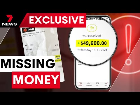 Hundreds of dollars deposited into NAB went missing | 7NEWS