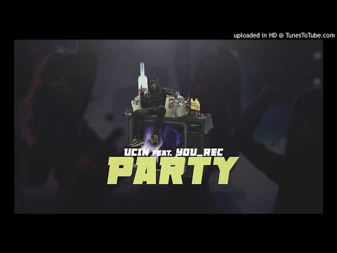 UCIN feat. YOU_REC - PARTY