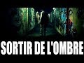 Sortir de l'ombre 