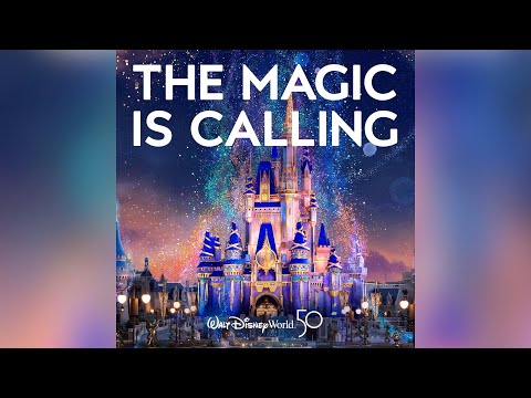 "The Magic Is Calling" Walt Disney World Resort Soundtrack 50th Anniversary Musical Score Anthem