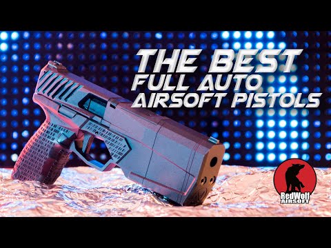 Top 11 Best Full Auto Airsoft Pistols: Ultimate Guide | RedWolf Airsoft RWTV