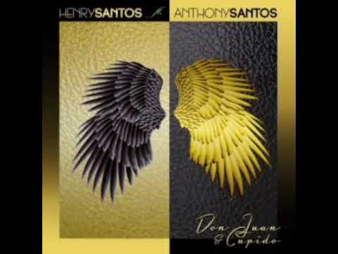 Henry Santos Feat Anthony Santos Don Juan y Cupido 2019