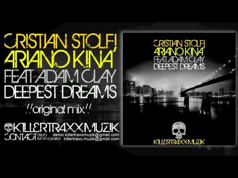 Cristian Stolfi & Ariano Kinà Feat Adam Clay - Deepest Dreams (Original Mix)