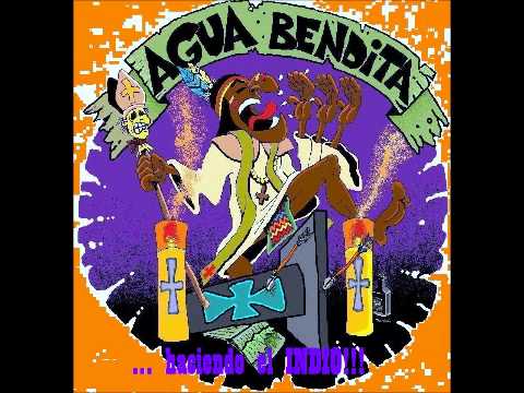Agua Bendita - Haciendo El Indio [FullAlbum]