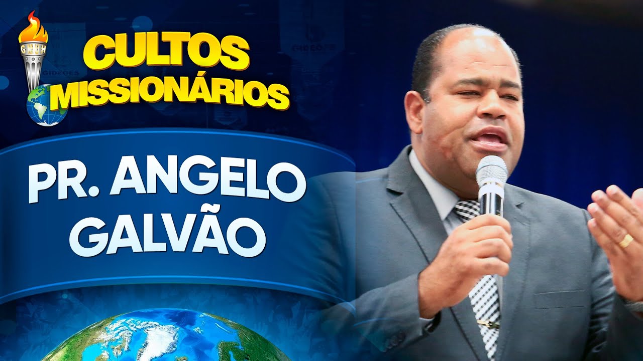 Pr. Angelo Galvão - Semana de Cultos Missionários
