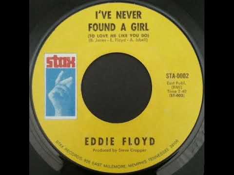 Eddie Floyd  -   I've Never Found A Girl