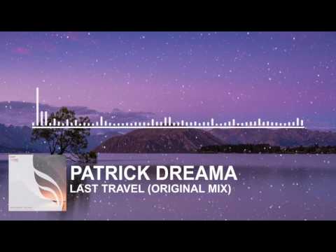 Patrick Dreama - Last Travel (Original Mix)