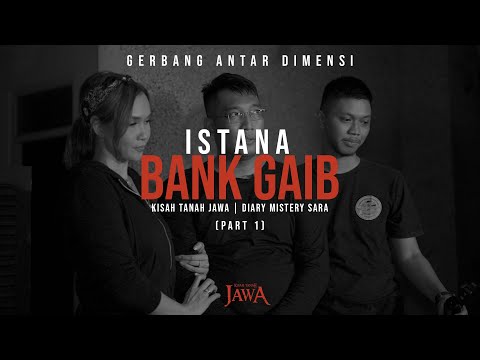 Istana Bank Gaib (Kisah Tanah Jawa x Diarymisterisara Part 1)